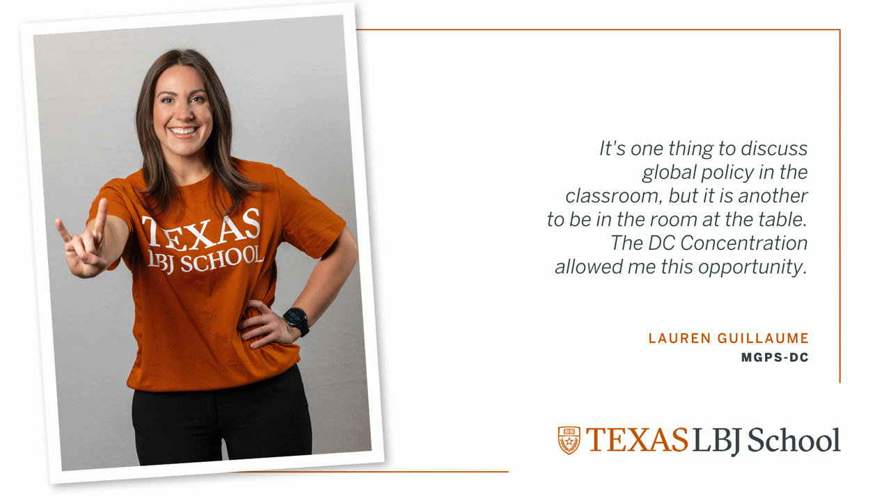 Three images of Lauren Guillaume (MGPS-DC '23) next to a quote: “It's one thing to discuss global policy in the classroom, but it is another to be in the room at the table. The DC Concentration allowed me this opportunity.”